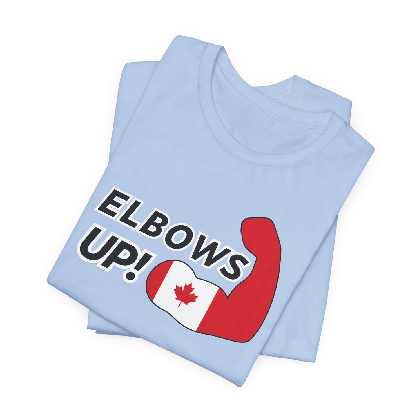 Elbows Up! (Canadian Power) T-Shirt