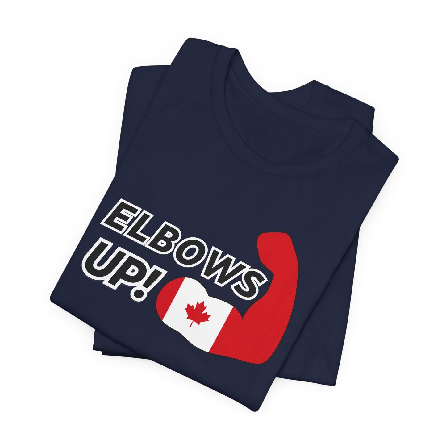 Elbows Up! (Canadian Power) T-Shirt