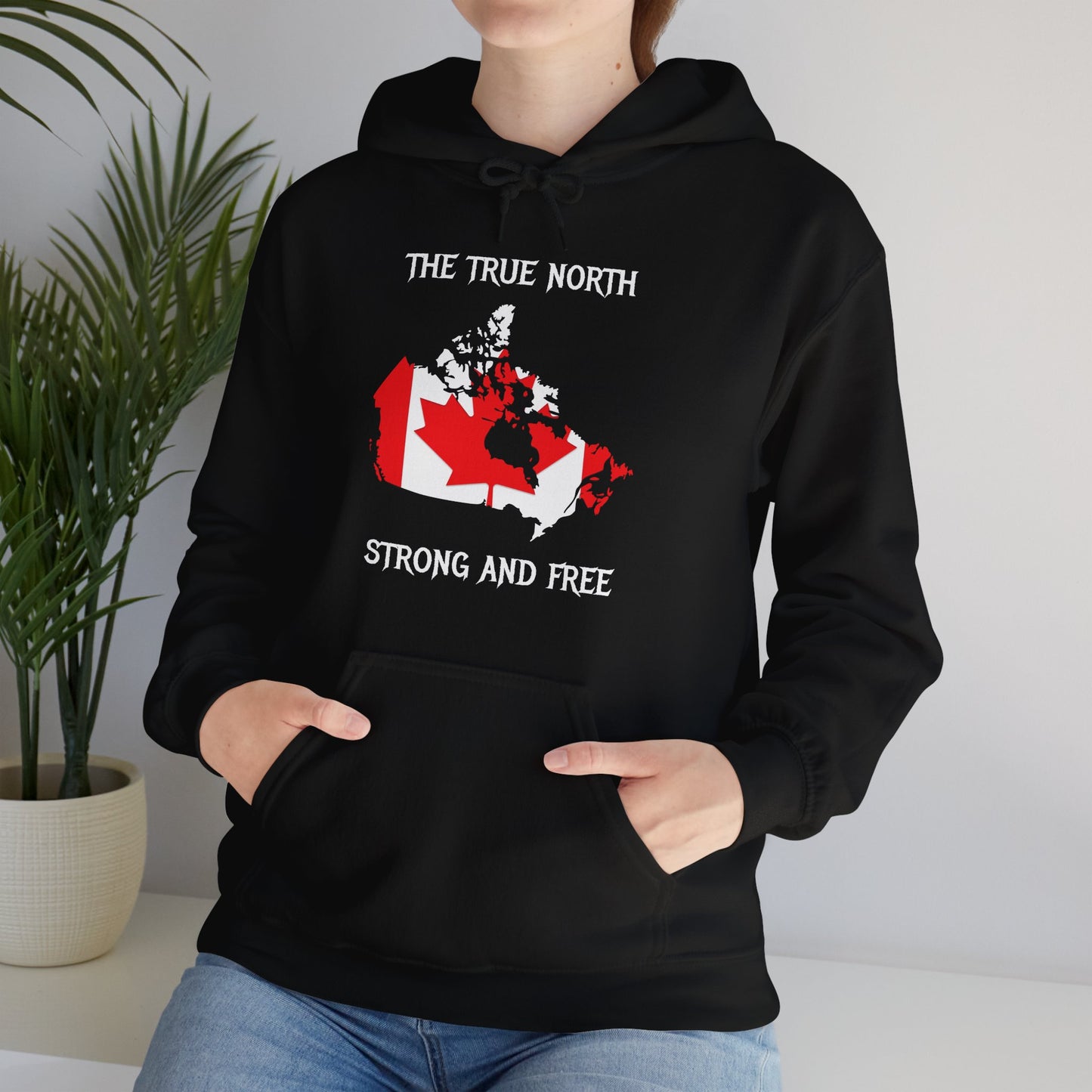 The True North Strong and Free Hoodie