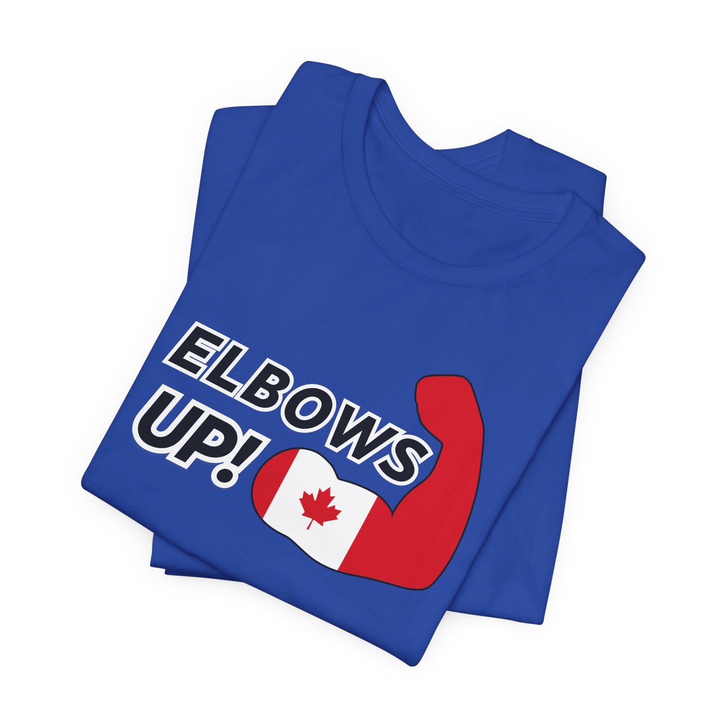 Elbows Up! (Canadian Power) T-Shirt
