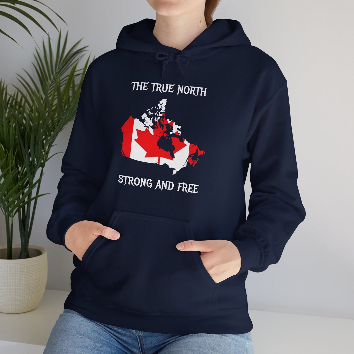 The True North Strong and Free Hoodie