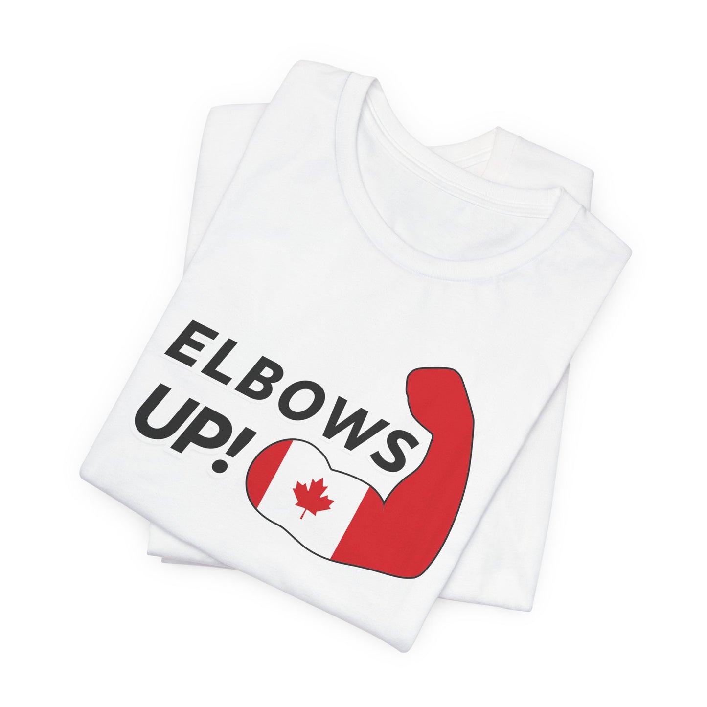 Elbows Up! (Canadian Power) T-Shirt