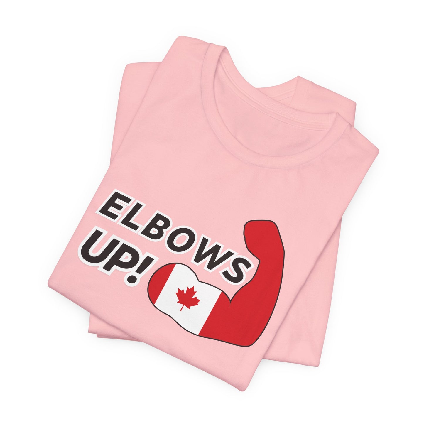 Elbows Up! (Canadian Power) T-Shirt