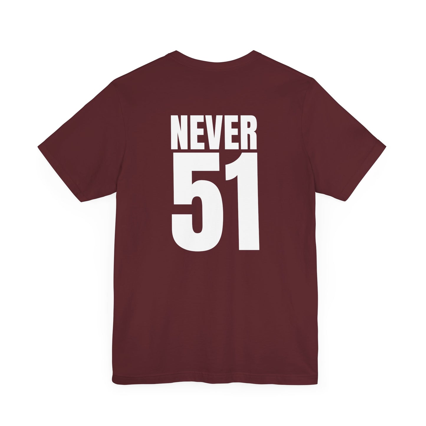 Est. 1867 Never 51 T-Shirt