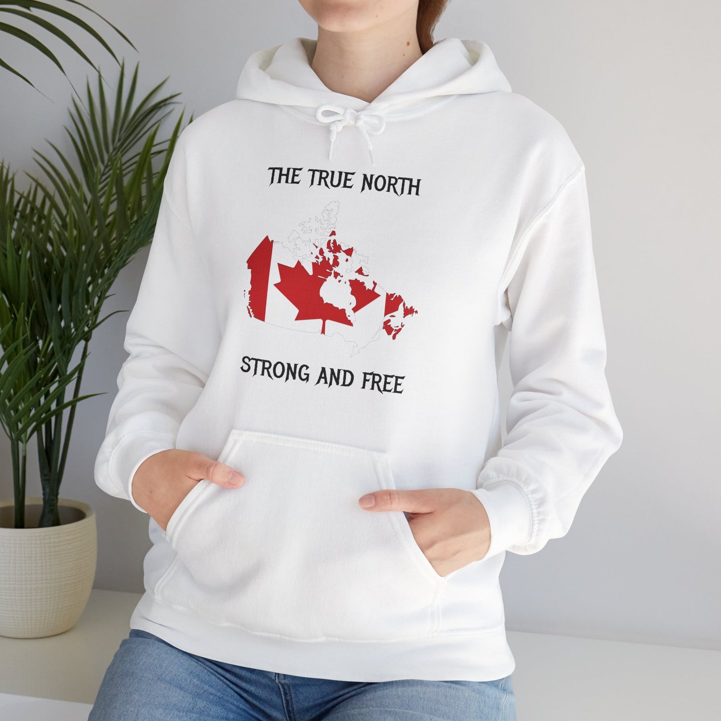 The True North Strong and Free Hoodie