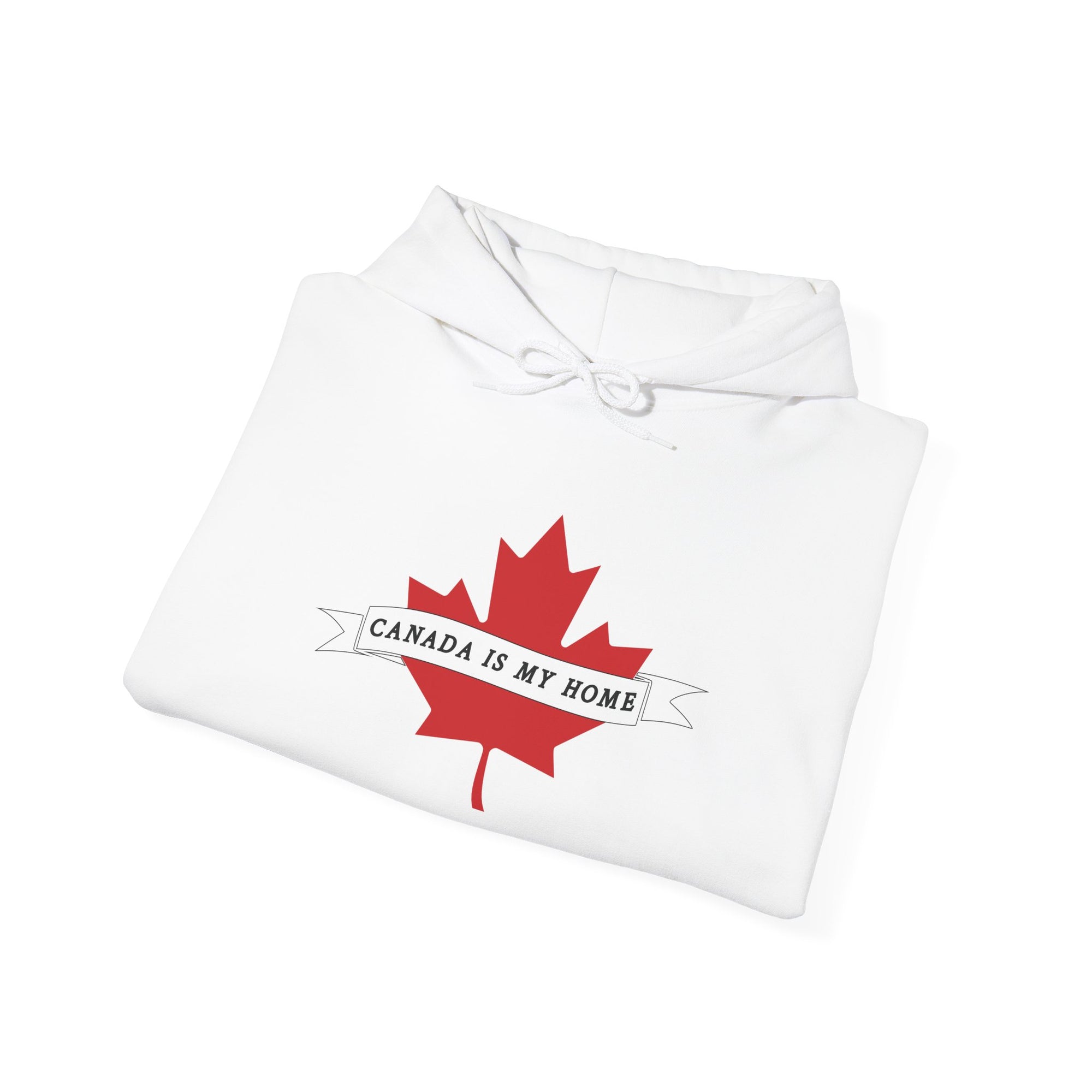 Canada is my Home Hoodie