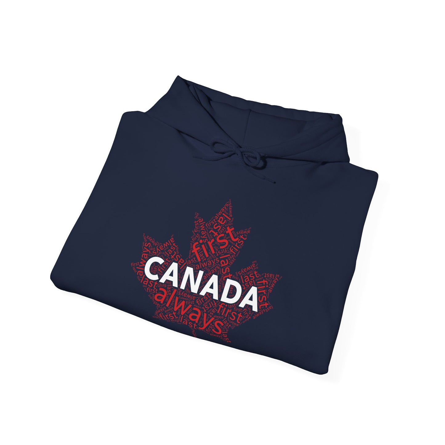 Canada First, Last, Always Wordcloud Hoodie | Unisex