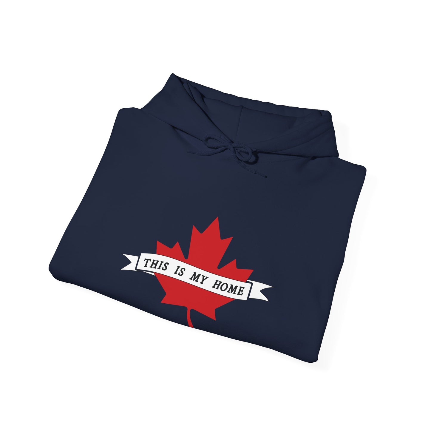 This is my Home (Maple Leaf) Hoodie | Unisex