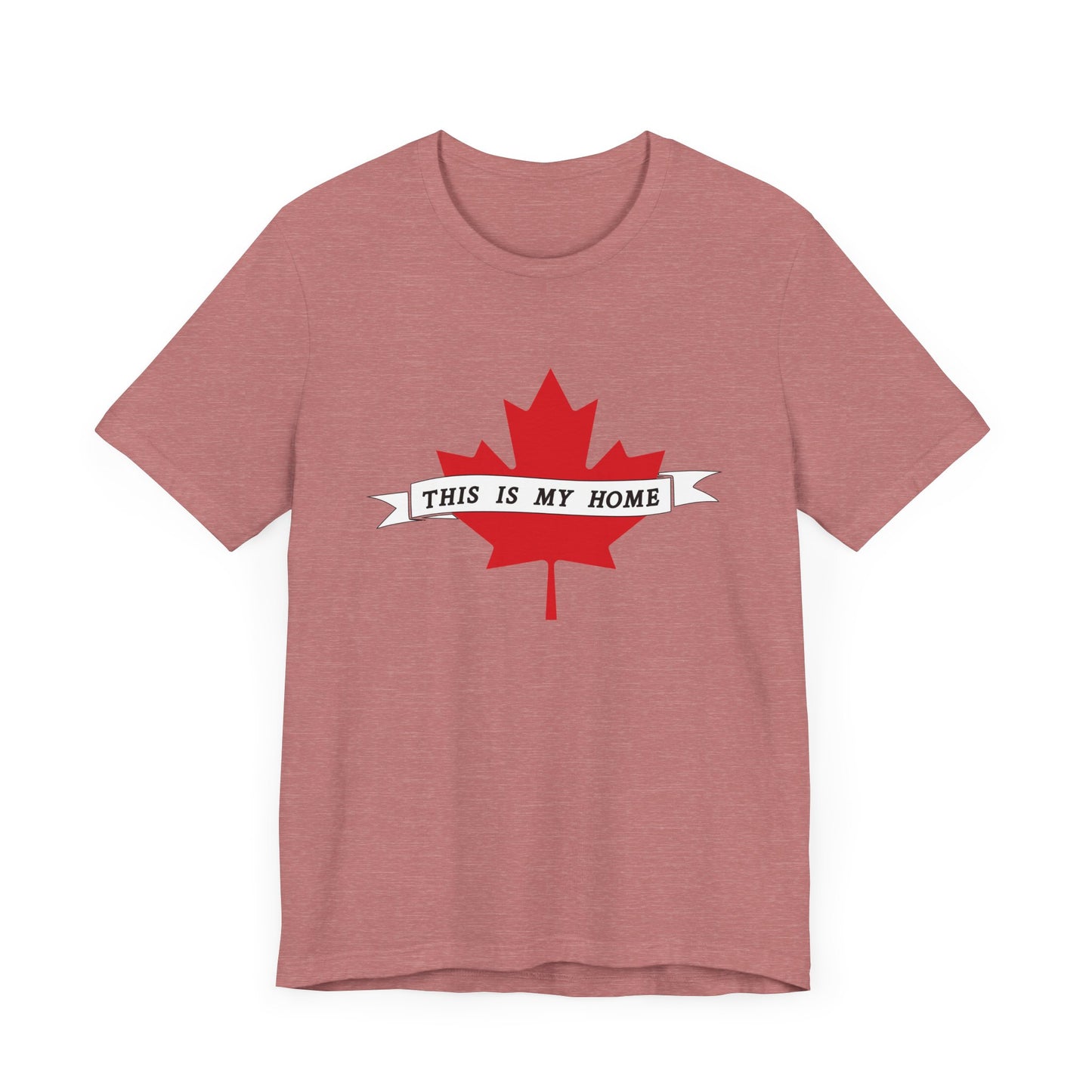 This is my Home (Maple Leaf) T-Shirt | Unisex