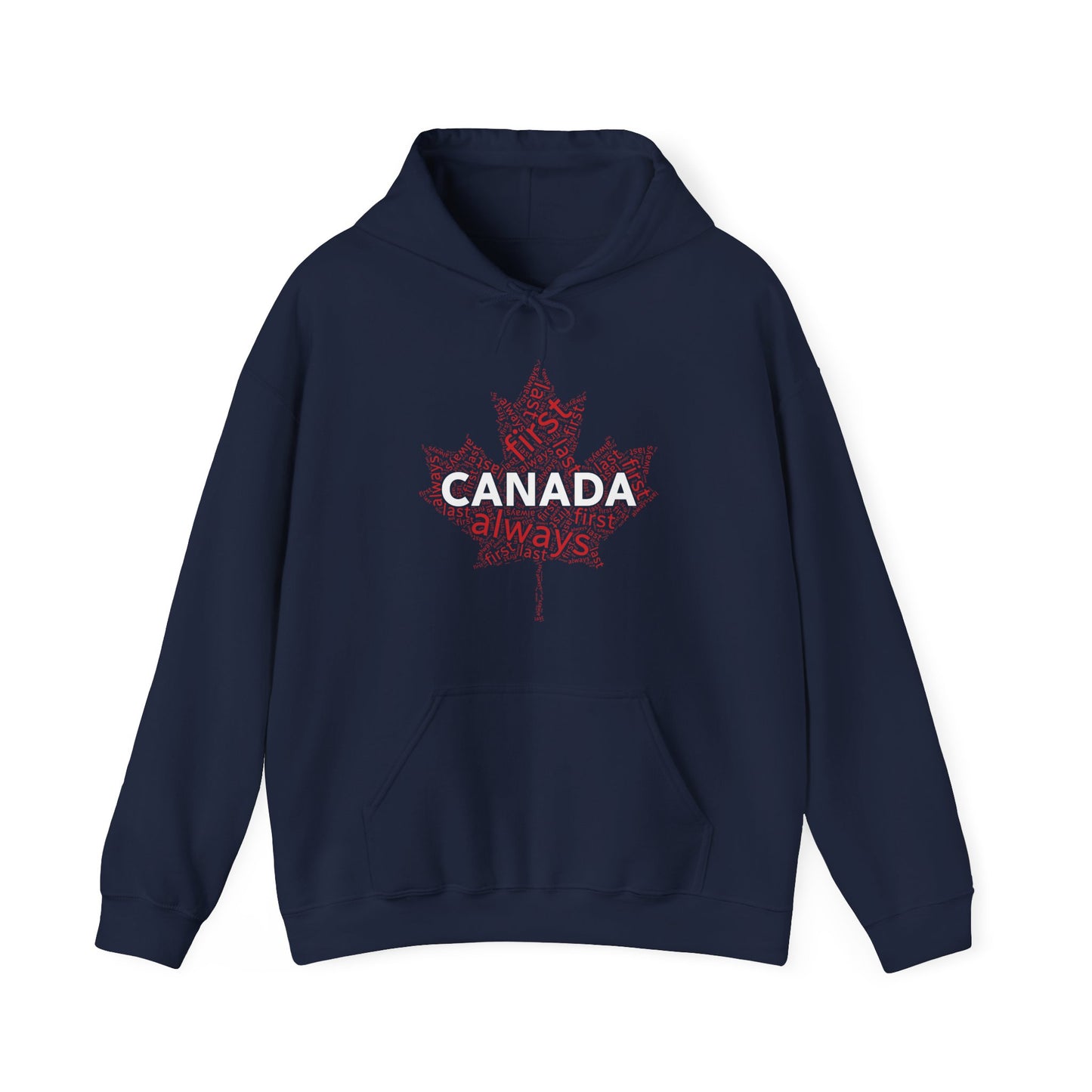 Canada First, Last, Always Wordcloud Hoodie | Unisex