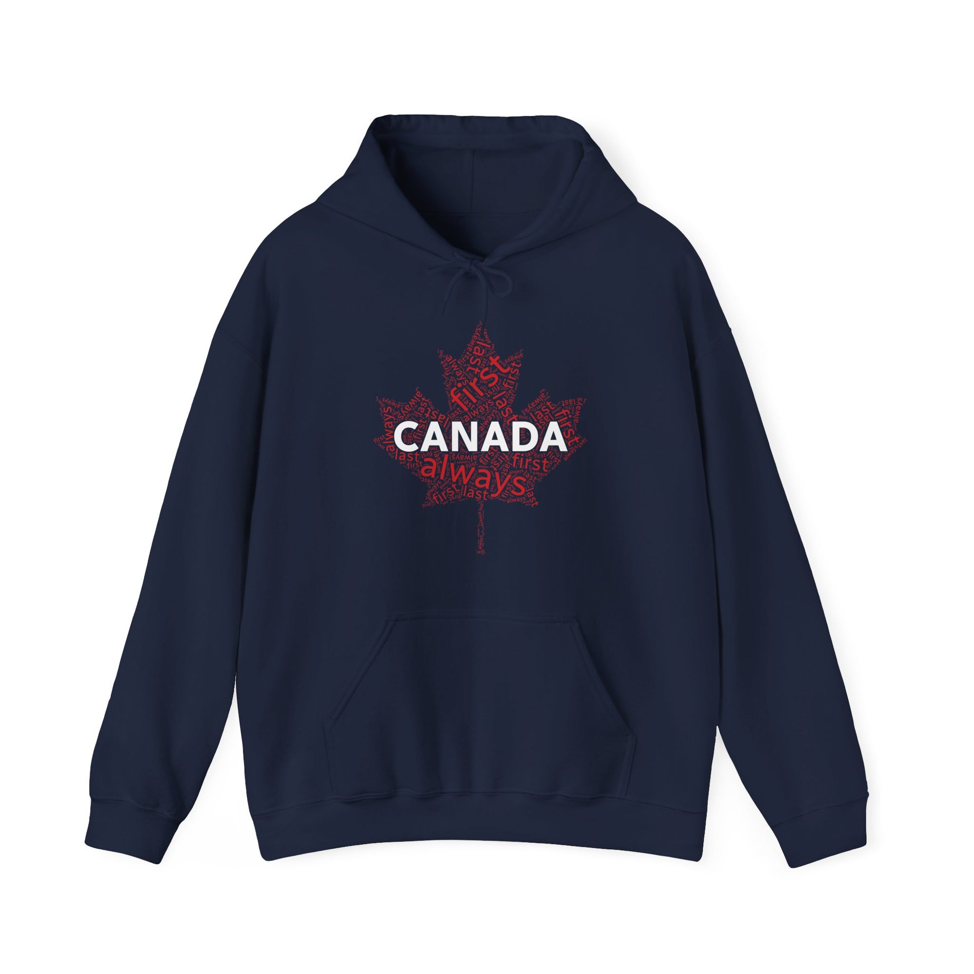Canada First, Last, Always Maple Leaf Hoodie