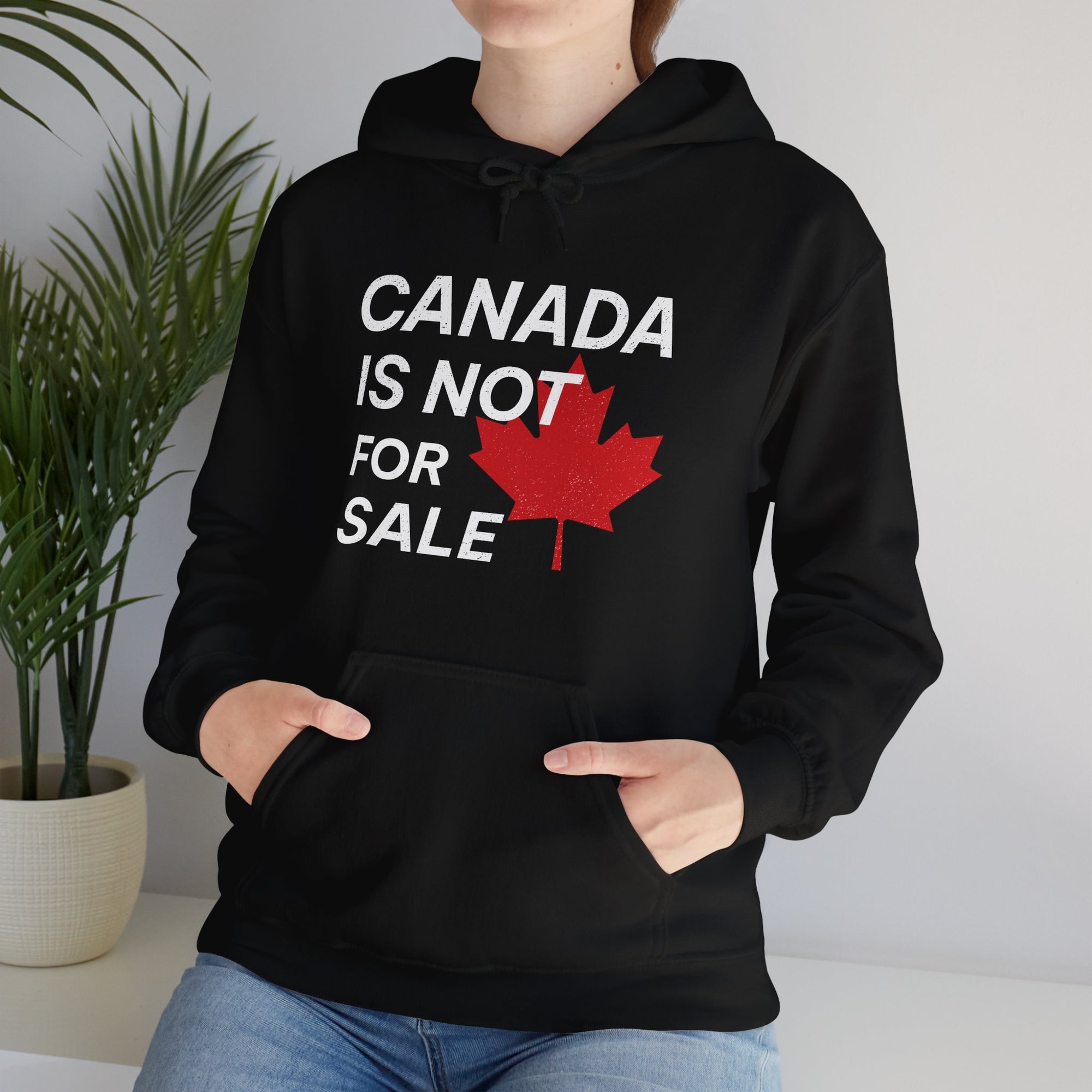 Canada is not for Sale Hoodie