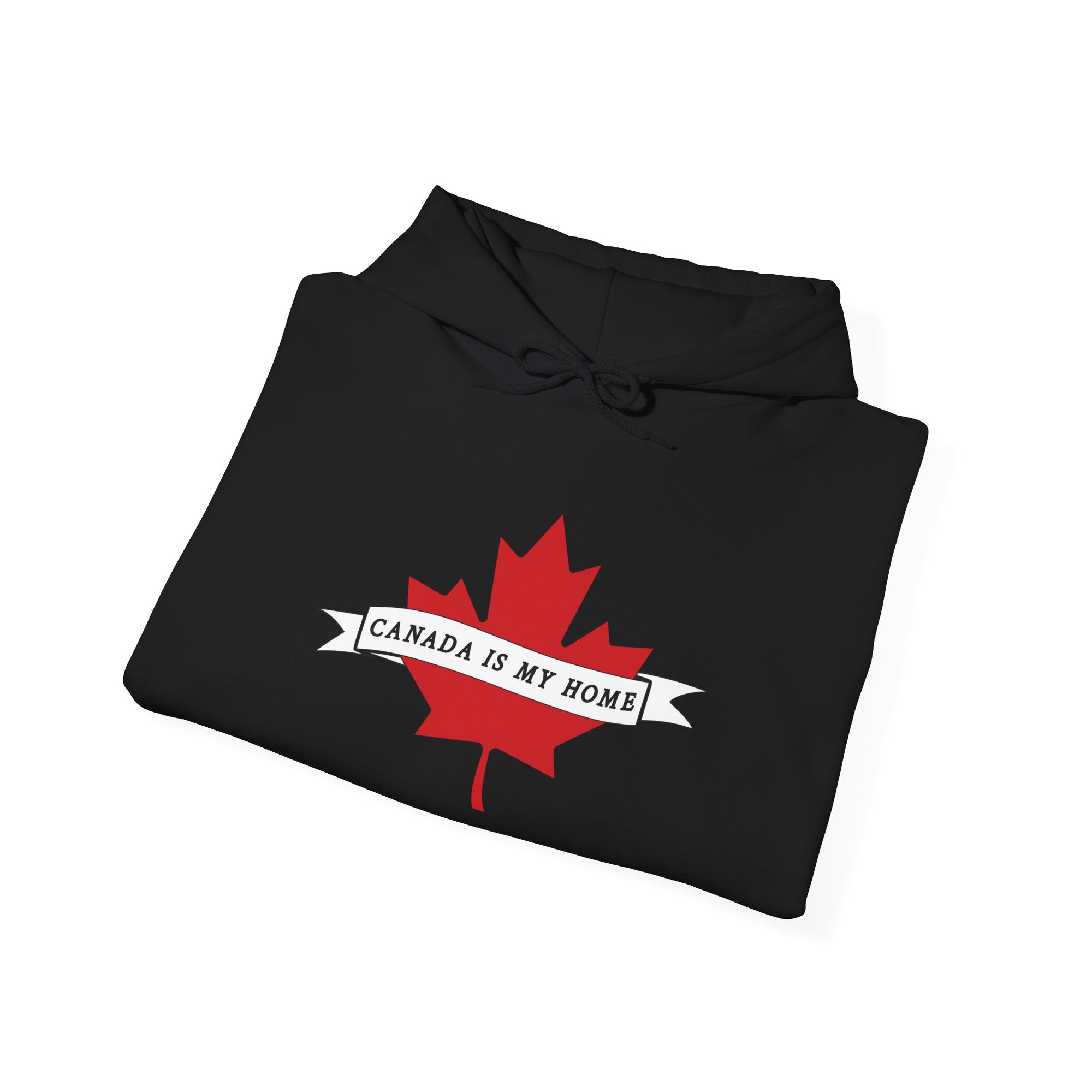 Canada is my Home Hoodie