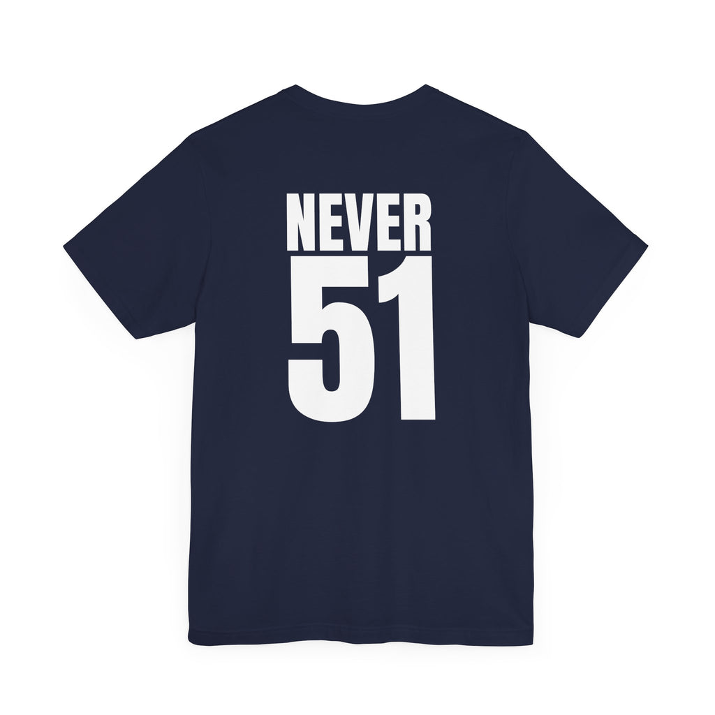 Est. 1867 Never 51 T-Shirt