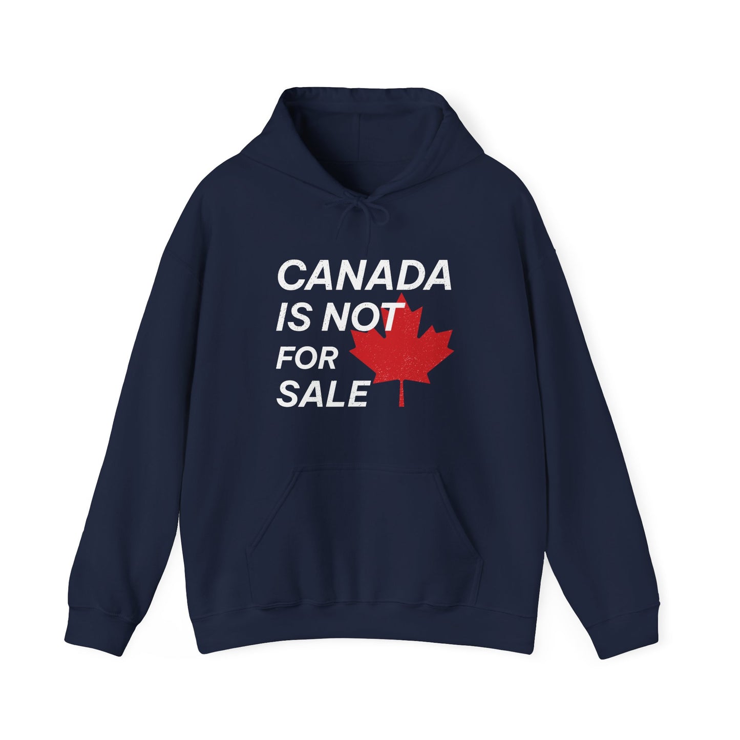 Canada is not for Sale Hoodie | Unisex