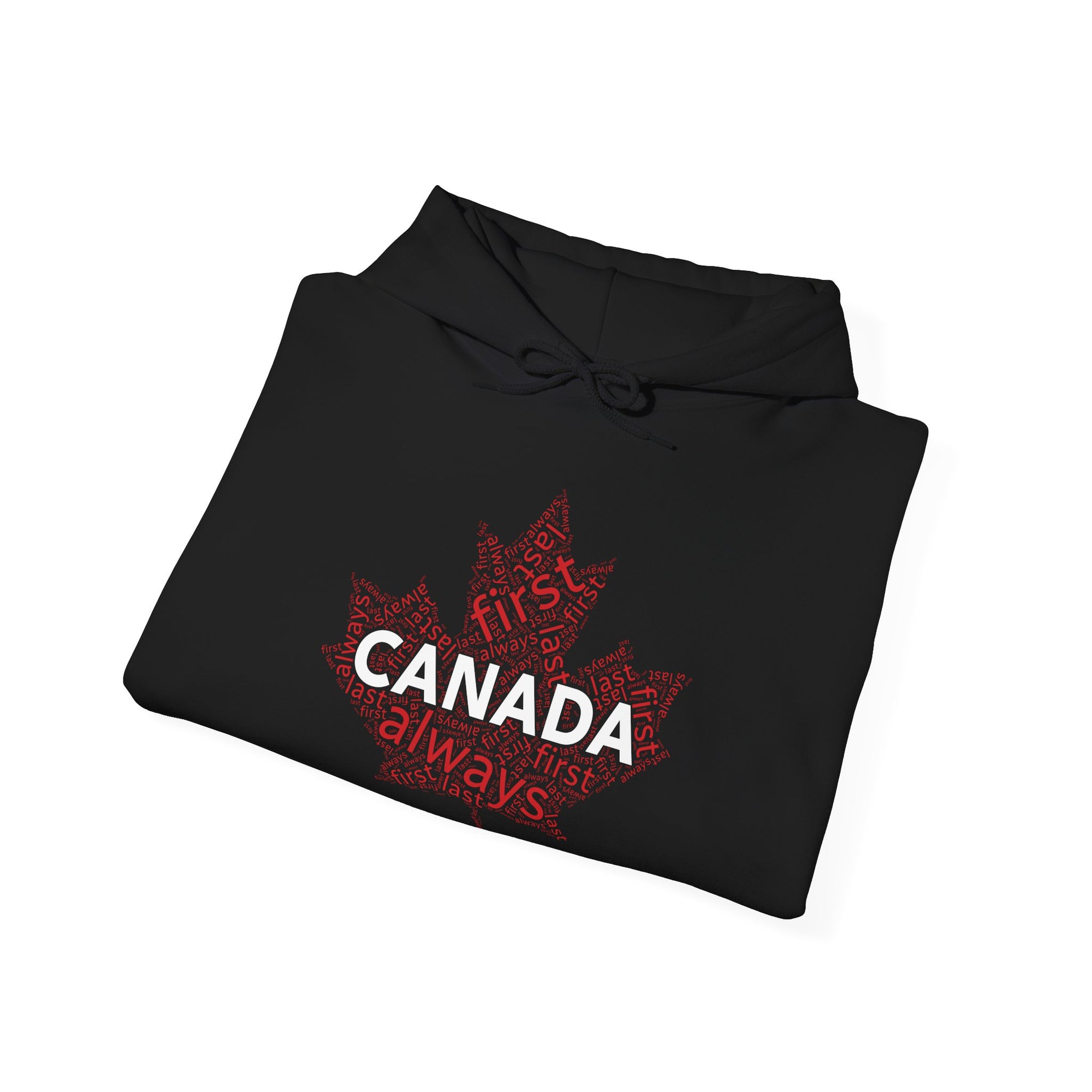 Canada First, Last, Always Maple Leaf Hoodie