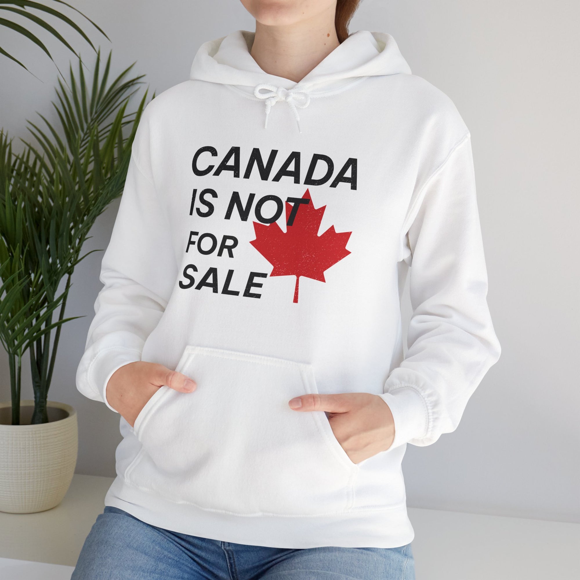 Canada is not for Sale Hoodie
