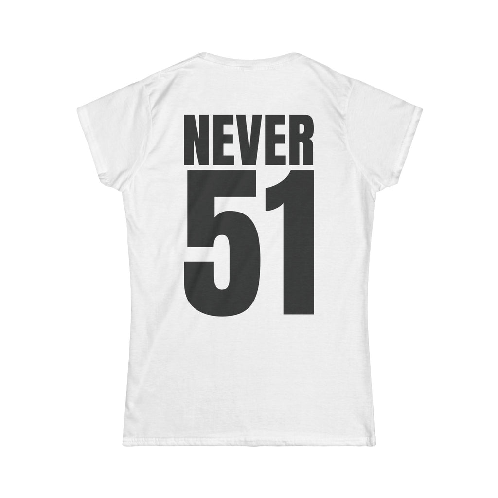 Est. 1867 Never 51 Women's T-Shirt