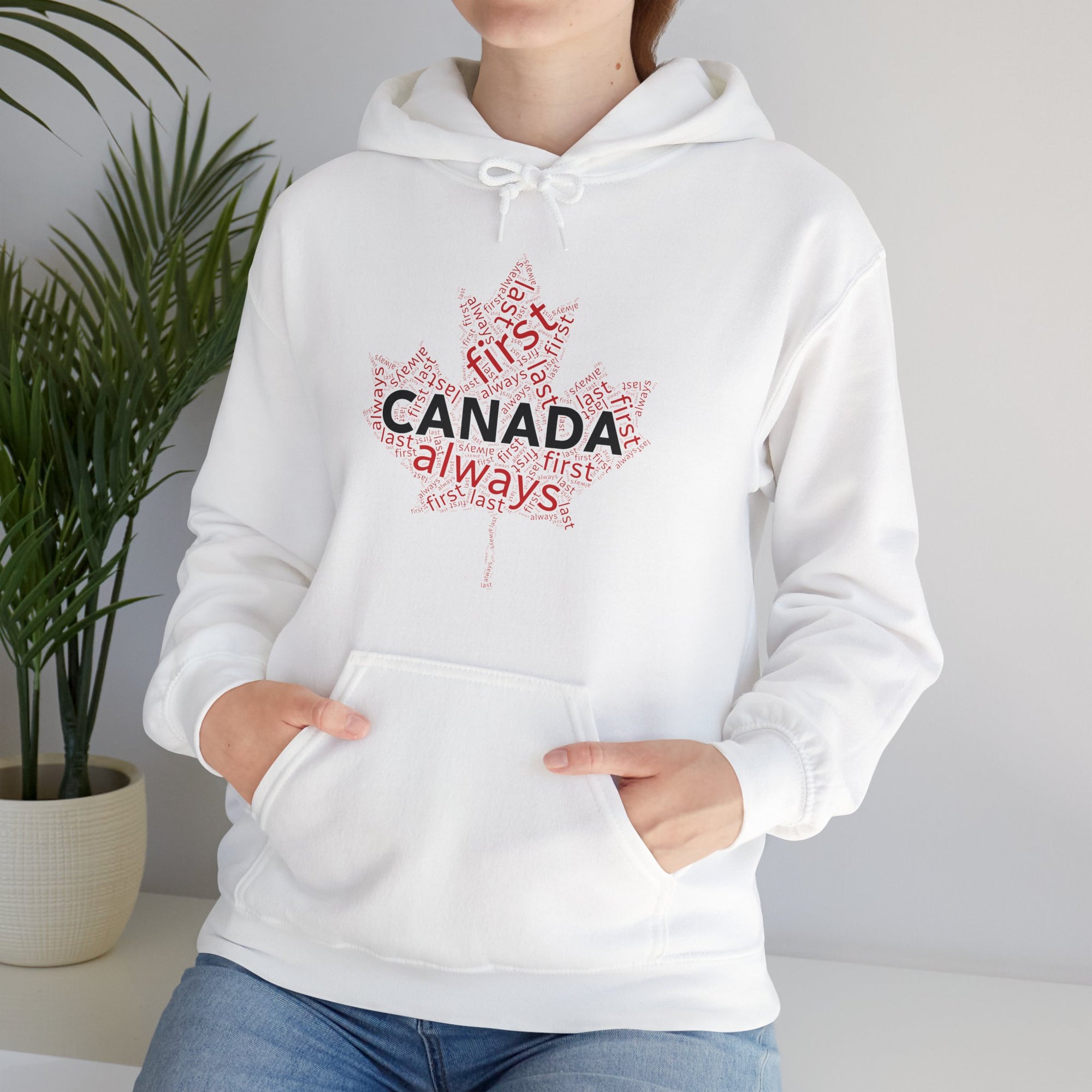 Canada First, Last, Always Maple Leaf Hoodie