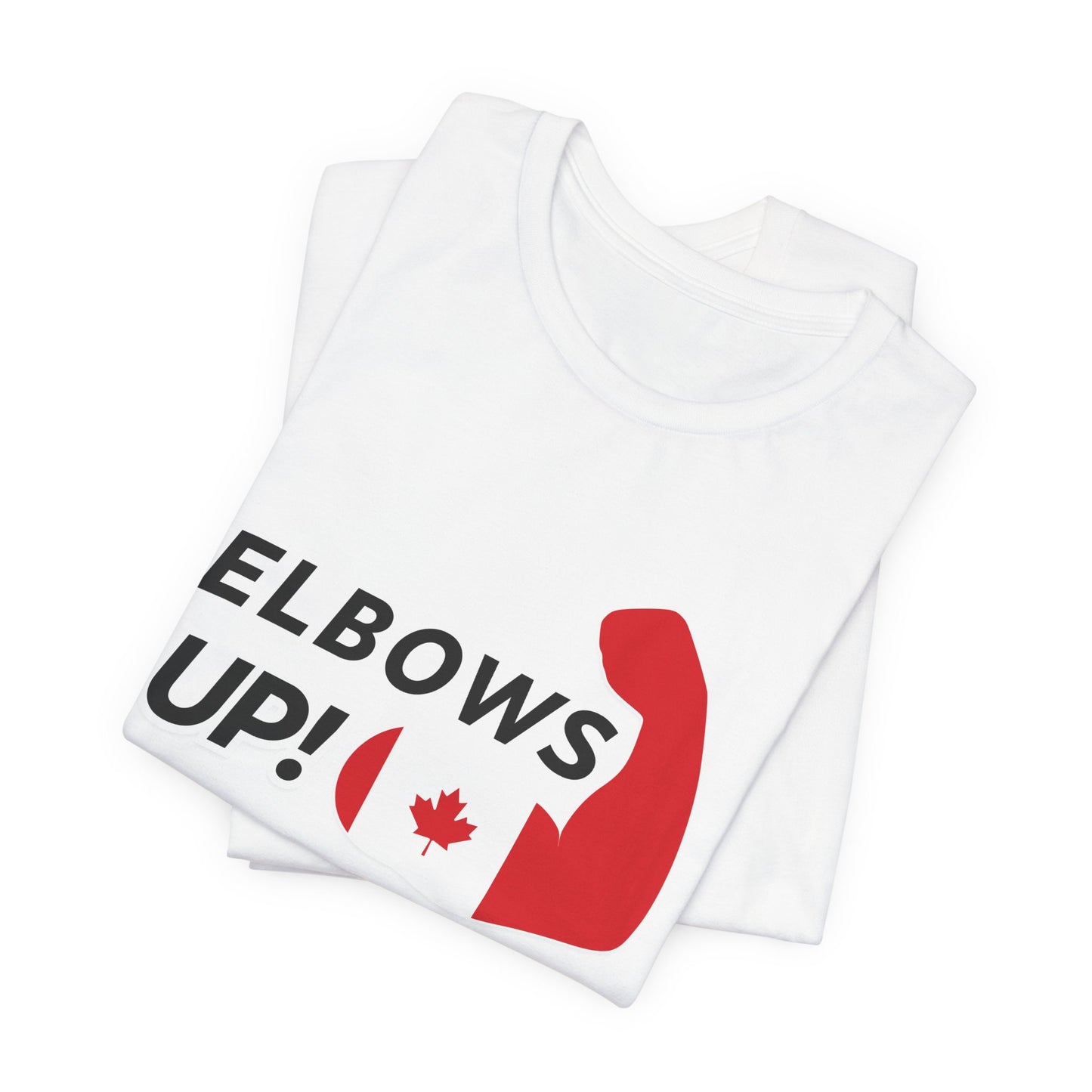 Elbows Up! (Canadian Power)  T-Shirt | Unisex