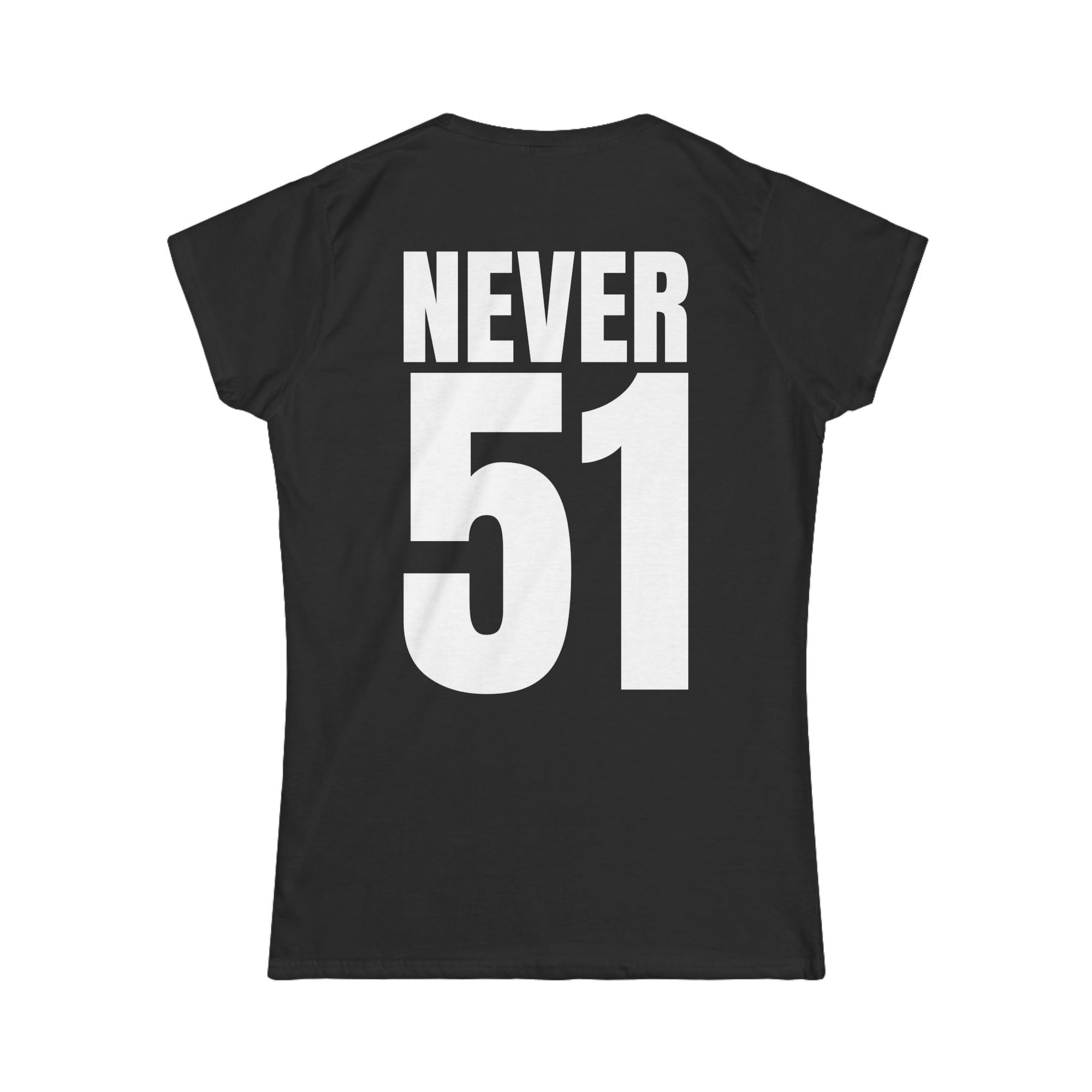 Est. 1867 Never 51 Women's T-Shirt