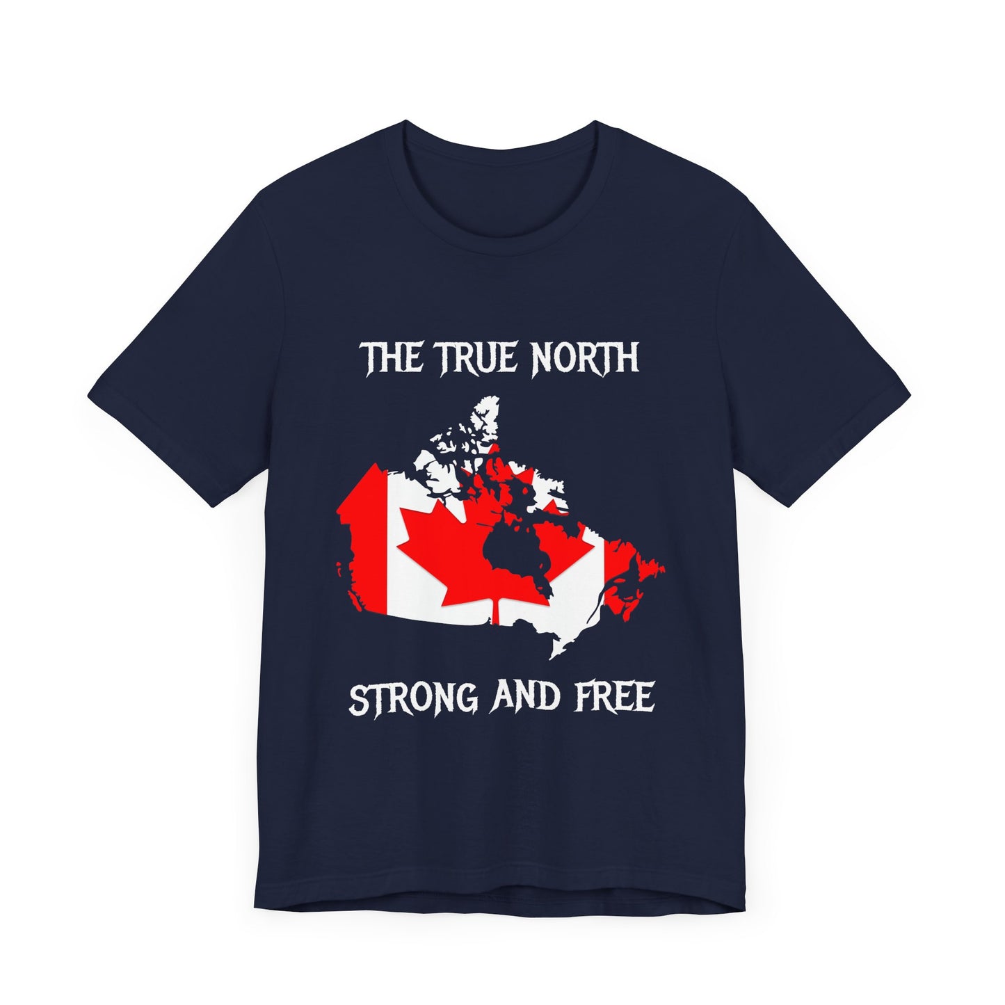 The True North Strong and Free T-Shirt | Unisex