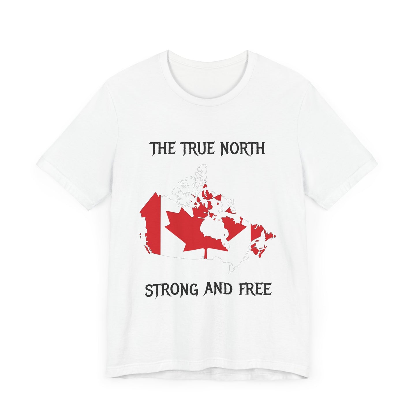 The True North Strong and Free T-Shirt | Unisex