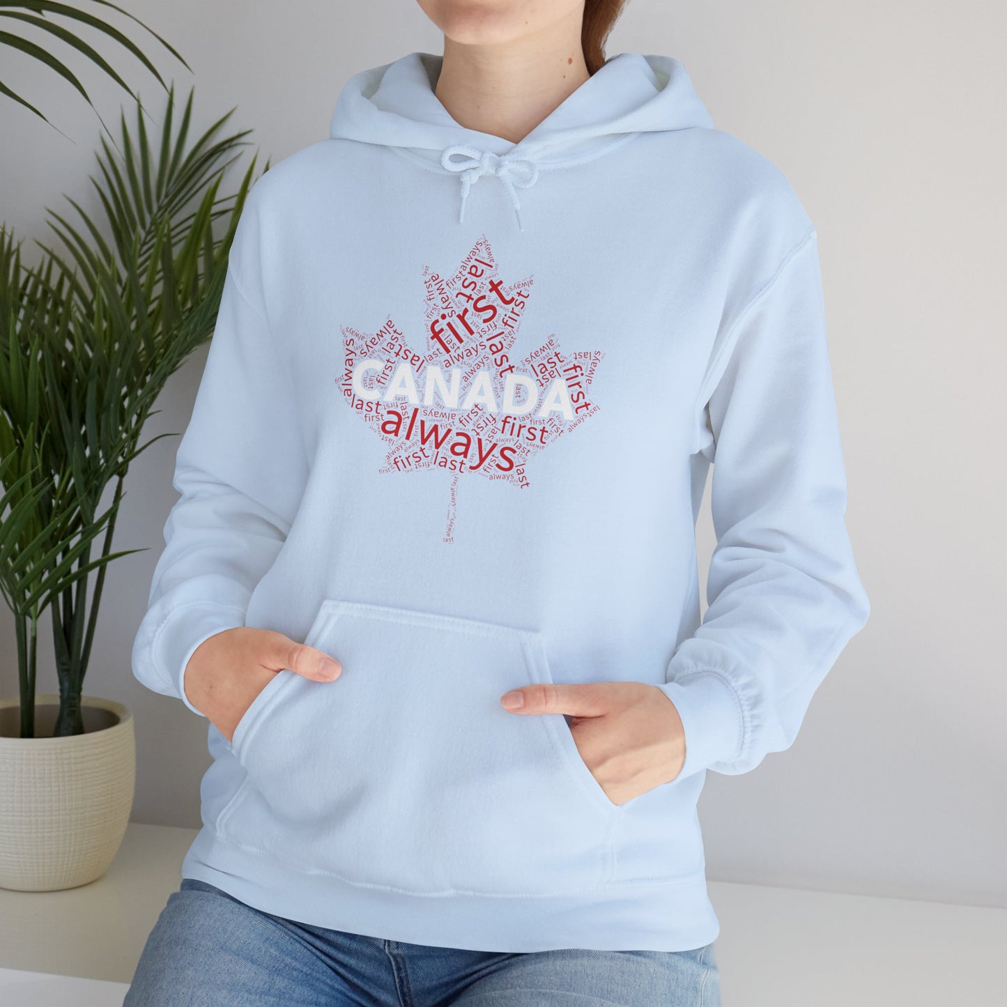 Canada First, Last, Always Wordcloud Hoodie | Unisex