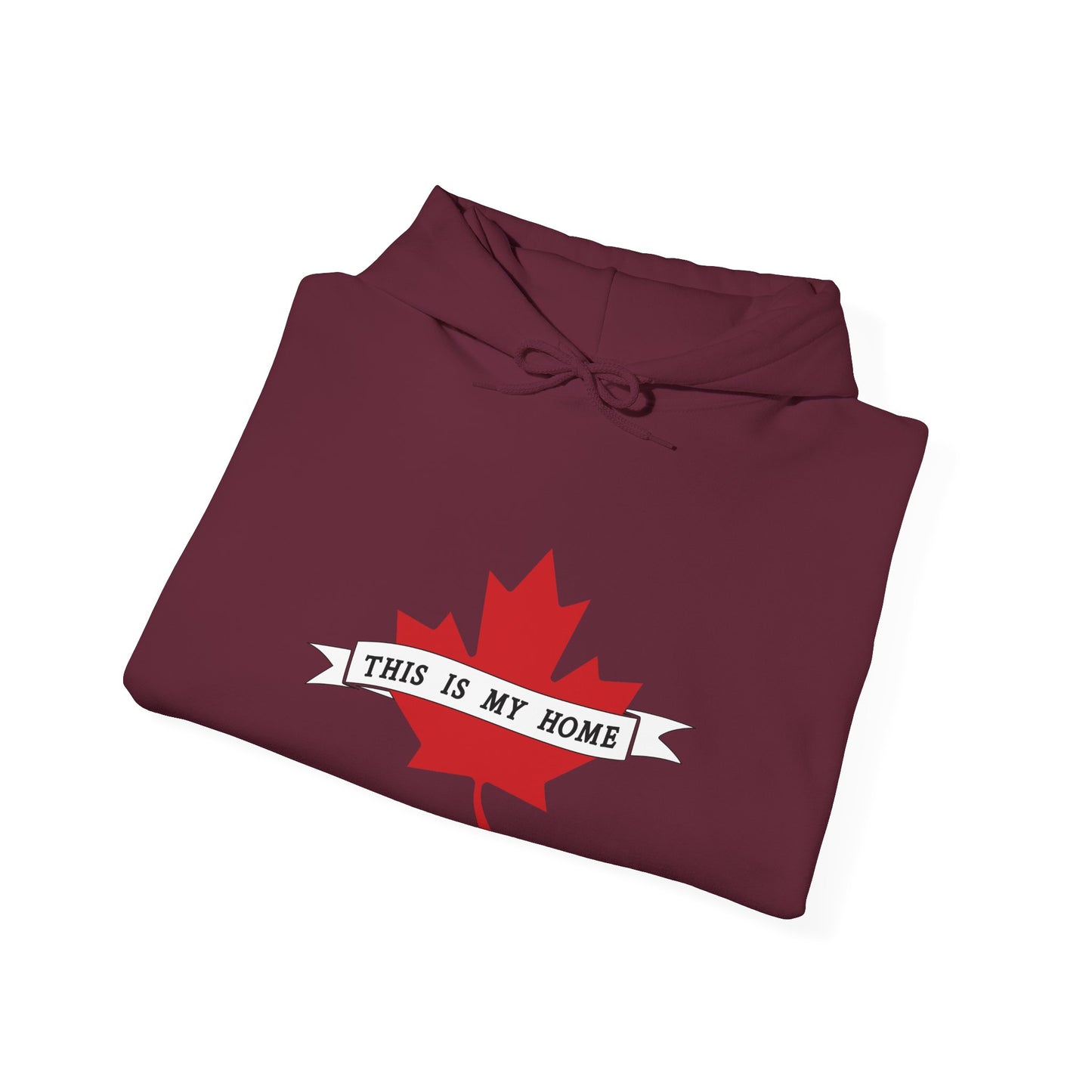 This is my Home (Maple Leaf) Hoodie | Unisex