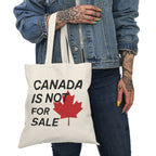 Canada is not for Sale Tote Bag
