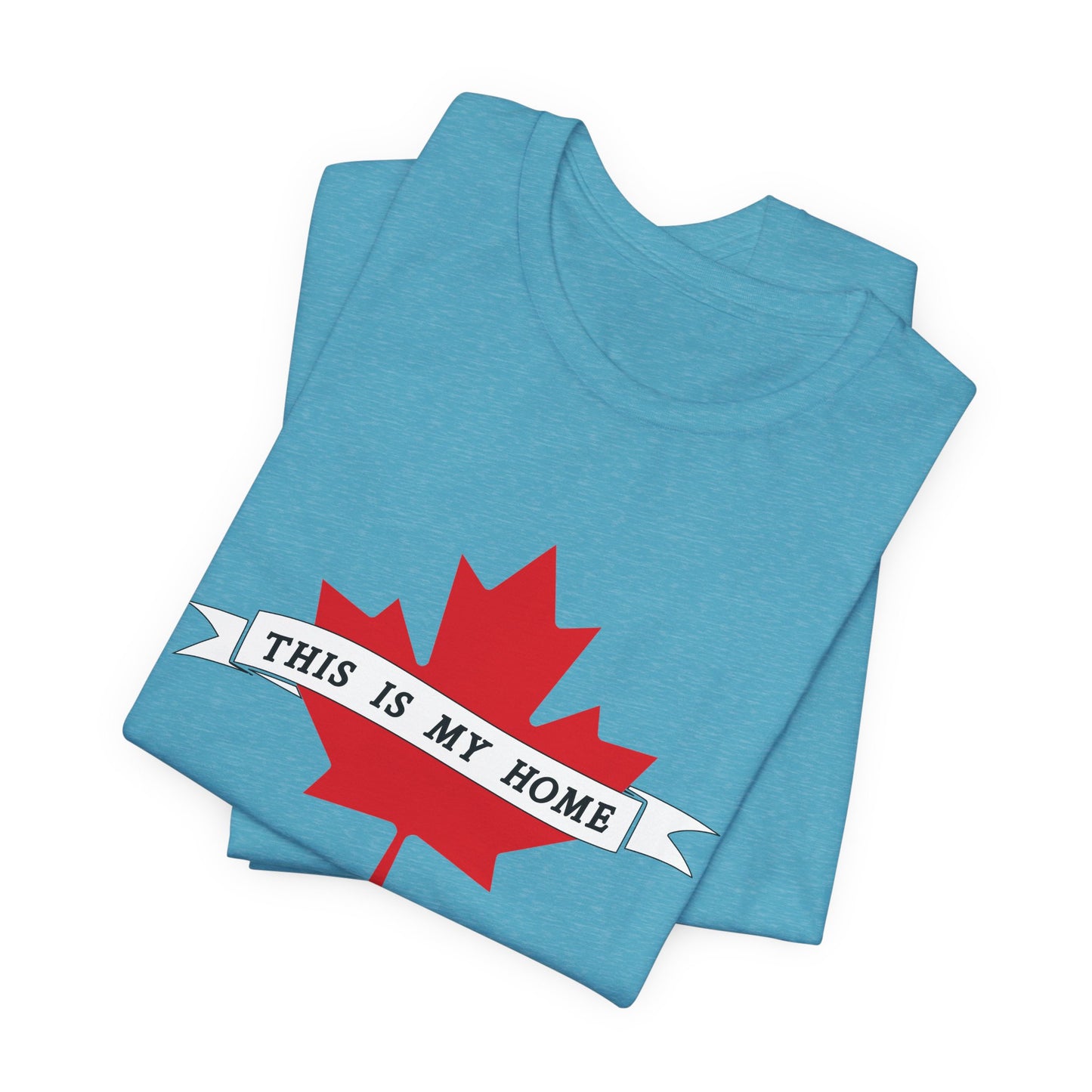 This is my Home (Maple Leaf) T-Shirt | Unisex