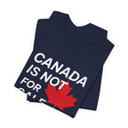 Canada is not for Sale T-Shirt
