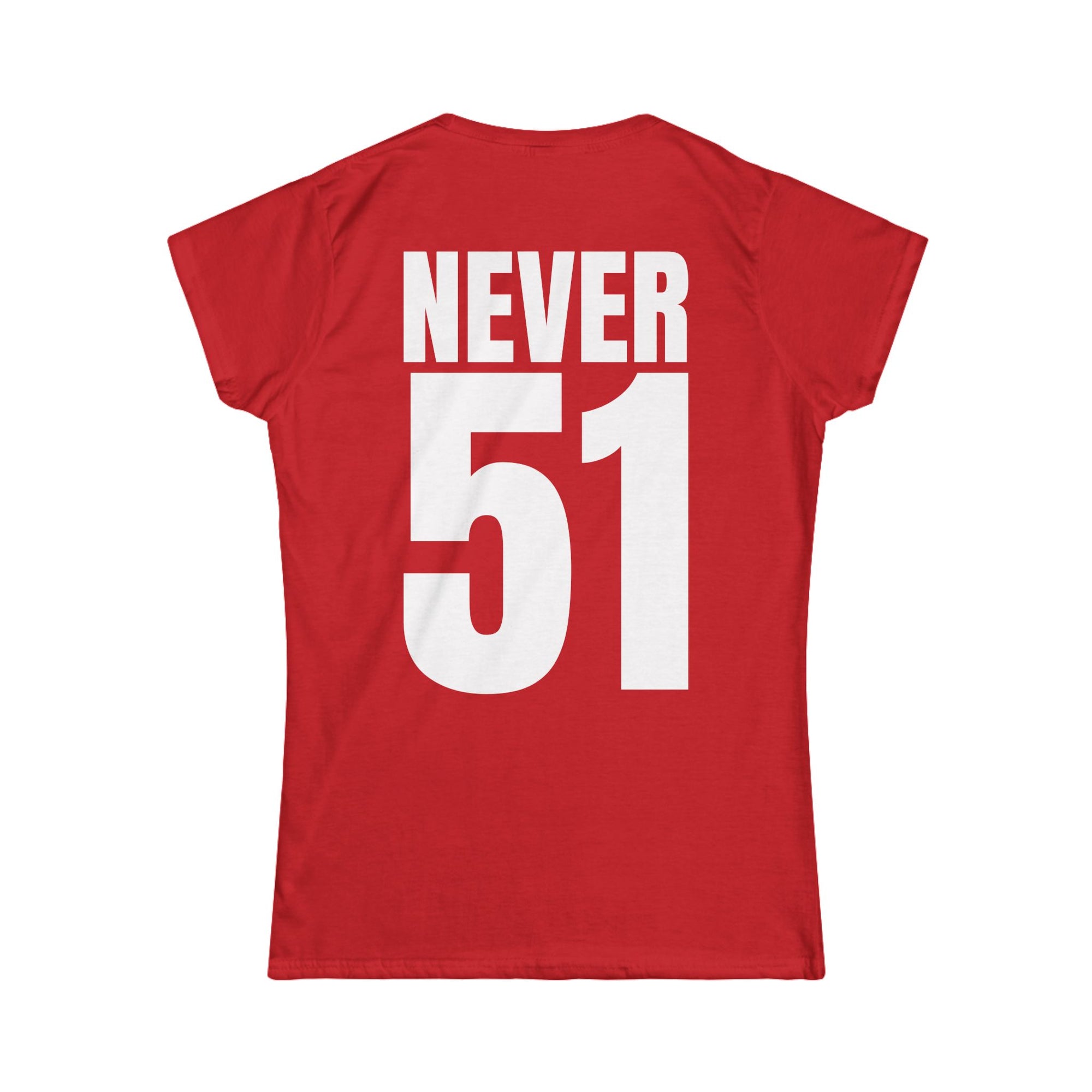Est. 1867 Never 51 Women's T-Shirt