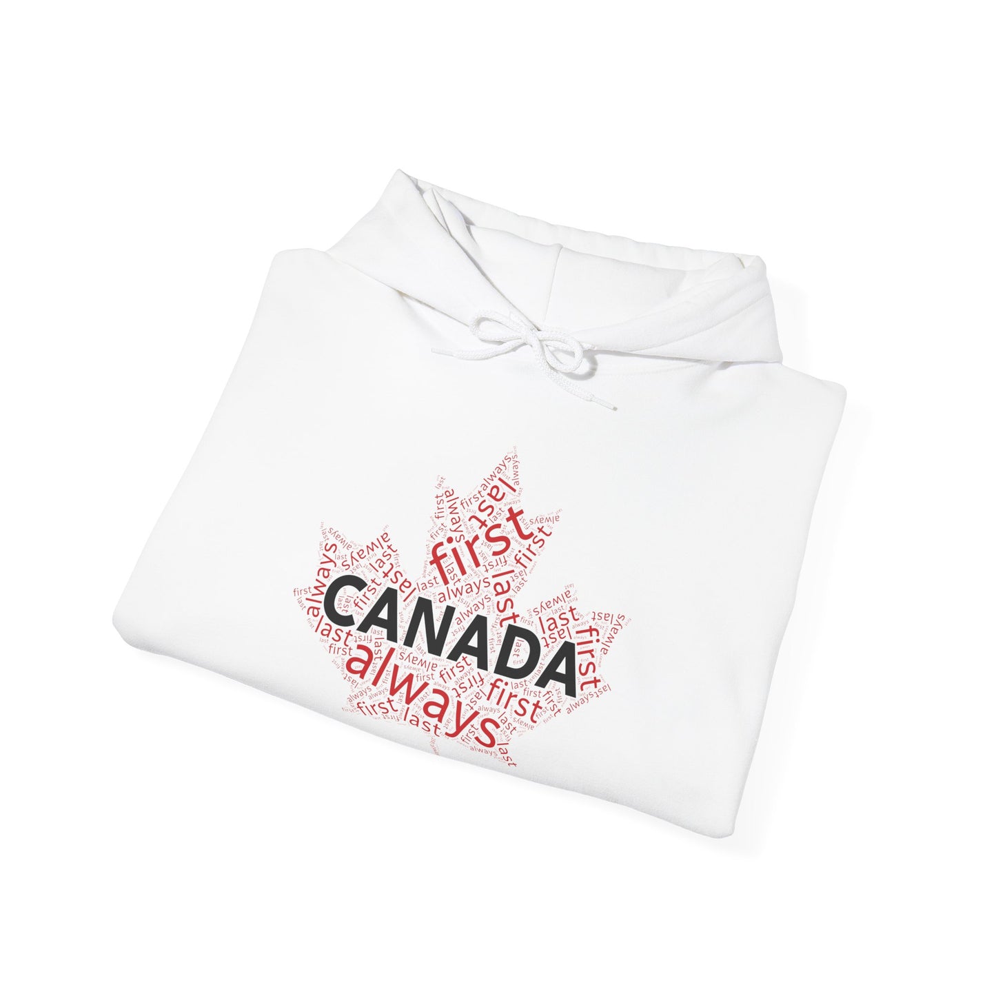 Canada First, Last, Always Wordcloud Hoodie | Unisex