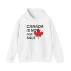 Canada is not for Sale Hoodie White